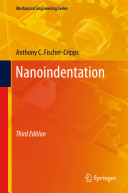 Nanoindentation / Anthony C. Fischer-Cripps.