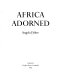 Africa adorned / Angela Fisher.