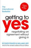 Getting to yes : negotiating an agreement without giving in / by Roger Fisher and William Ury ; with Bruce Patton, editor.