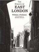 The streets of East London / William J. Fishman ; with photographs by Nicholas Breach.