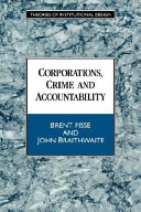 Corporations, crime and accountability / Brent Fisse, John Braithwaite.