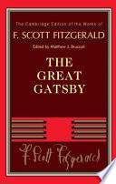 The Great Gatsby / F. Scott Fitzgerald ; edited by Matthew J. Bruccoli ; textual consultant, Fredson Bowers.