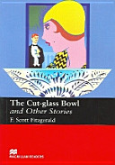 The cut-glass bowl and other stories / F. Scott Fitzgerald, retold by Margaret Tarner.