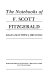 The notebooks of F. Scott Fitzgerald.
