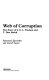 Web of corruption : the story of J.G.L. Poulson and T. Dan Smith / Raymond Fitzwalter and David Taylor.