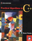Practical algorithms in C [plus] [plus] / Bryan Flamig.