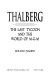 Thalberg : the last tycoon and the world of M-G-M / Roland Flamini.