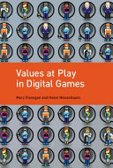 Values at play in digital games Mary Flanagan and Helen Nissenbaum.