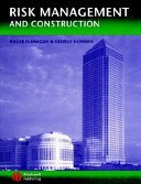 Risk management and construction / Roger Flanagan and George Norman.