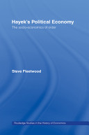 Hayek's political economy : the socio-economics of order / Steve Fleetwood.