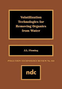 Volatilization technologies for removing organics from water / by J.L. Fleming..