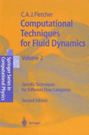 Computational techniques for fluid dynamics / C.A.J. Fletcher.