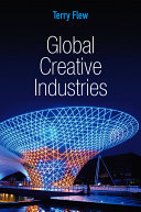 Global creative industries by Terry Flew.