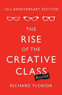 The rise of the creative class, revisited Richard Florida.