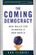 The coming democracy : new rules for running a new world / Ann Florini.