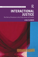 Interactional justice : the role of emotions in the performance of loyalty / Lisa Flower.