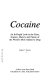 Cocaine : an in-depth look at the facts, science, history, and future of the world's most addictive drug / John C. Flynn..