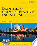Essentials of chemical reaction engineering / H. Scott Fogler.