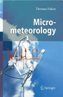 Micrometeorology / Thomas Foken ; edited for English by Carmen J. Nappo.