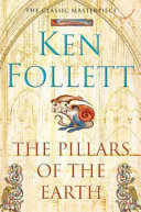 The pillars of the Earth / Ken Follett.
