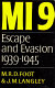 MI9 : the British secret service that fostered escape and evasion 1939-1945, and its American counterpart / (by) M.R.D. Foot and J.M. Langley ; foreword by Sir Gerald Templer.