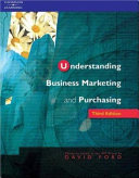 Understanding business marketing and purchasing/ David Ford.