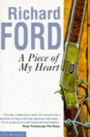 A piece of my heart / Richard Ford.