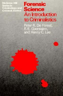 Forensic science : an introduction to criminalistics / Peter R. De Forest, R.E. Gaensslen, Henry C. Lee.