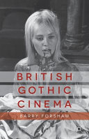 British Gothic cinema / Barry Forshaw.