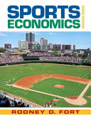Sports economics / Rodney D. Fort