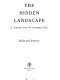 The hidden landscape : a journey into the geological past / Richard Fortey.