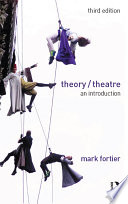 Theory/theatre an introduction / Mark Fortier.