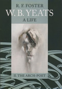 W.B. Yeats : a life R.F. Foster.