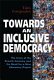 Towards an inclusive democracy : the crisis of the growth economy and the need for a new liberatory project / Takis Fotopoulos.