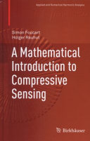 A mathematical introduction to compressive sensing / Simon Foucart, Holger Rauhut.