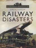 Railway disasters / Simon Fowler.