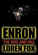 Enron : the rise and fall.