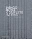 Kengo Kuma : complete works / Kenneth Frampton.