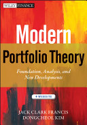 Modern portfolio theory foundations, analysis, and new developments + website / Jack Clark Francis, Dongcheol Kim.