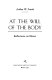 At the will of the body : reflections on illness / Arthur W. Frank..