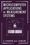 Microcomputer applications in measurement systems / C.J. Fraser, J. S. Milne.