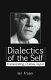 Dialectics of the self : transcending Charles Taylor / Ian Fraser.