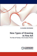 New types of drawing in fine art : the role of fluidity in the creation process / Dr Eugenia Fratzeskou.