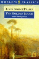 The golden bough : a study in magic and religion / Sir James George Frazer ; edited with an introduction by Robert Fraser.