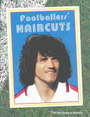 Footballers' haircuts / text by Cris Freddi.