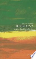 Ideology : a very short introduction / Michael Freeden.