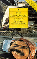 The Gulf conflict, 1990-1991 : diplomacy and war in the new world order / Lawrence Freedman and Efraim Karsh.