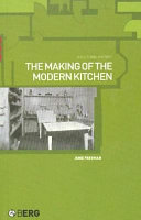 The making of the modern kitchen : a cultural history.