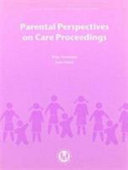 Parental perspectives on care proceedings / Pam Freeman, Joan Hunt.