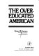 The over-educated American / (by) Richard B. Freeman.